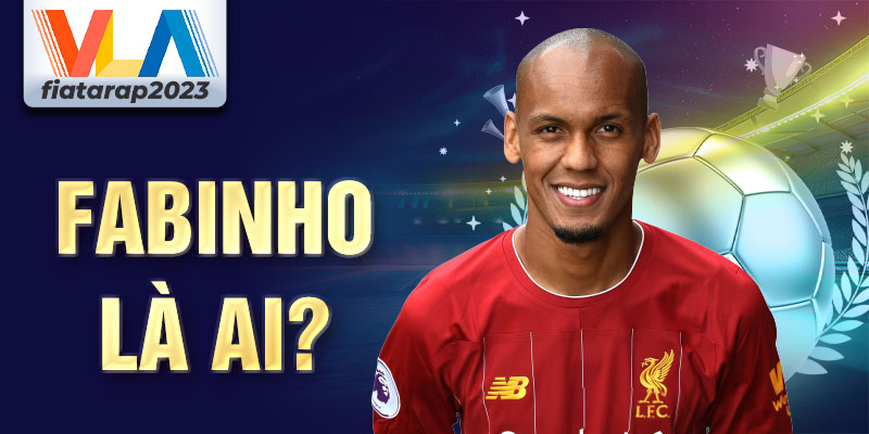 Fabinho là ai?