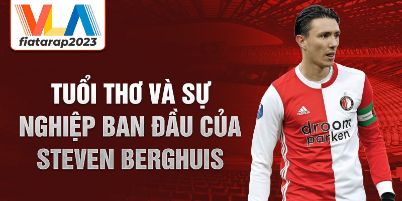 Tuổi thơ và sự nghiệp ban đầu của steven berghuis