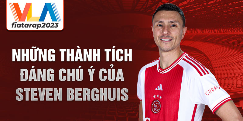 Những thành tích đáng chú ý của Steven Berghuis