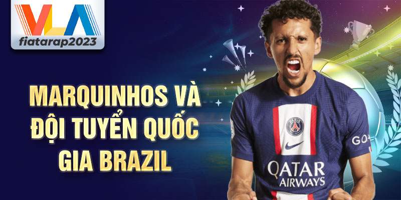 Marquinhos và đội tuyển quốc gia Brazil