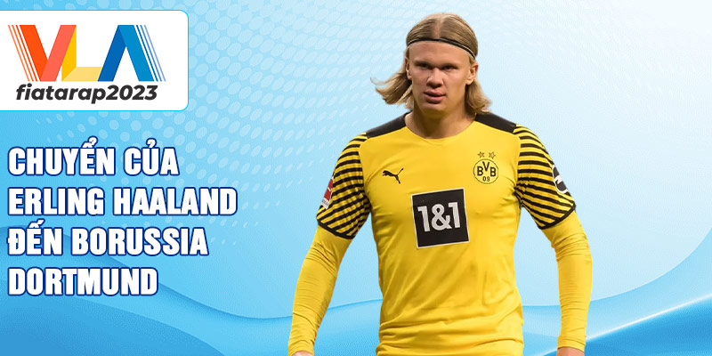 Chuyển của Erling Haaland đến Borussia Dortmund